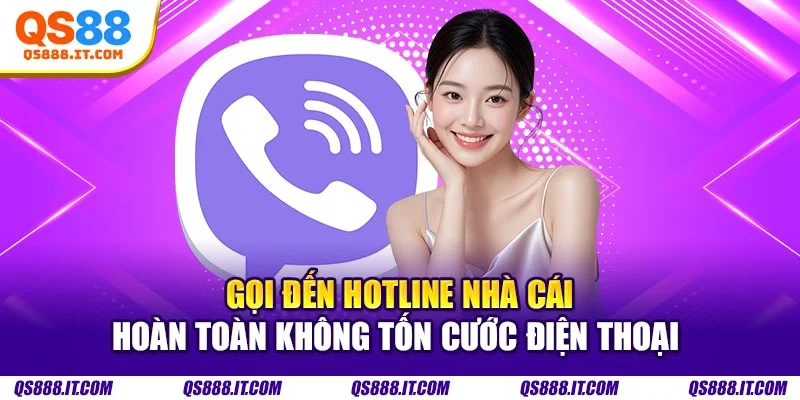 Gọi đến hotline nhà cái hoàn toàn không tốn cước điện thoại